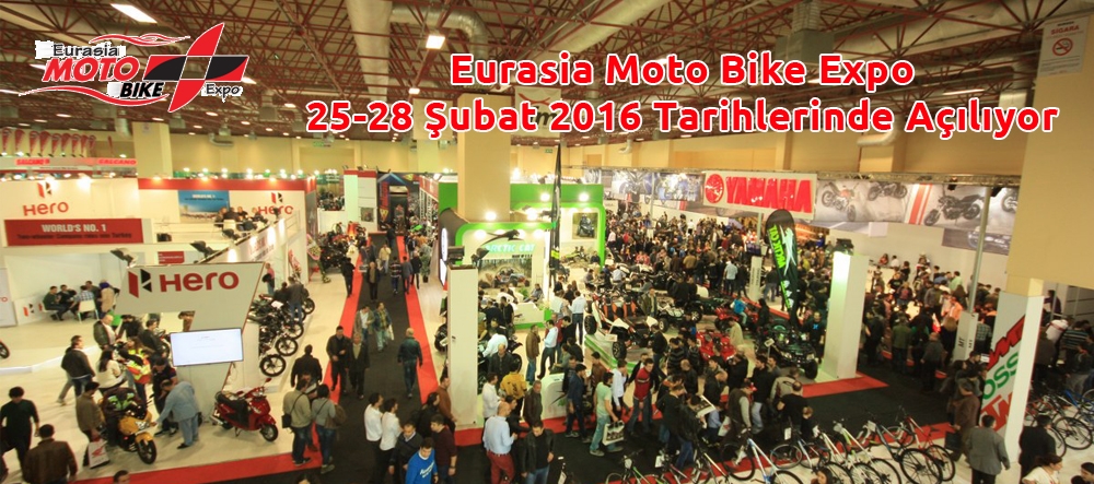 Eurasia Moto Bike Expo  25-28 Şubat 2016 