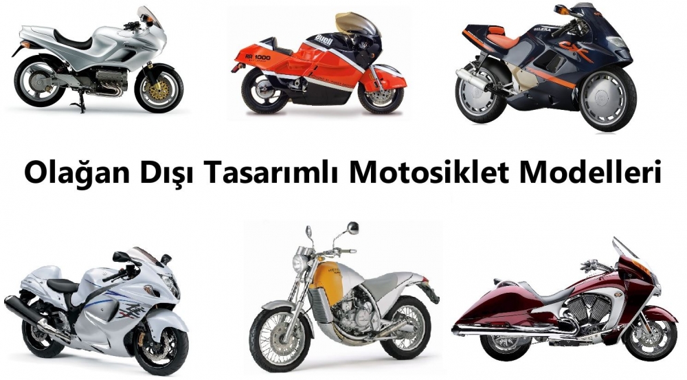 Olağan Dışı Tasarımlı Motosiklet Modelleri