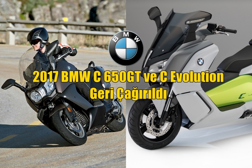 2017 BMW C 650GT ve C Evolution Geri Çağırıldı
