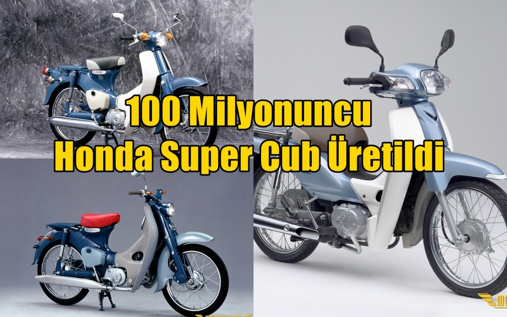 100 Milyonuncu Honda Super Cub Üretildi