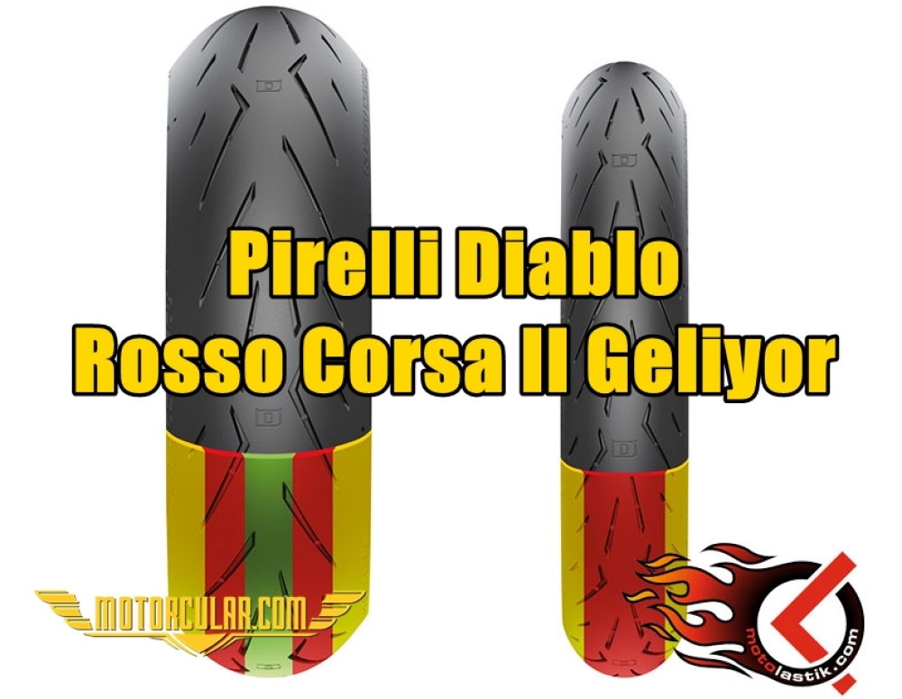 Pirelli Diablo Rosso Corsa II Geliyor