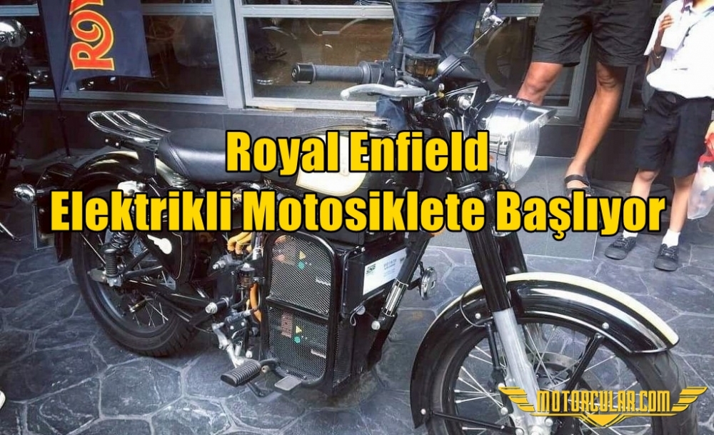 Royal Enfield Elektrikli Motosiklete Başlıyor