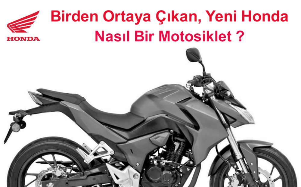 Birden Ortaya Çıkan, Yeni Honda Nasıl Bir Motosiklet ?