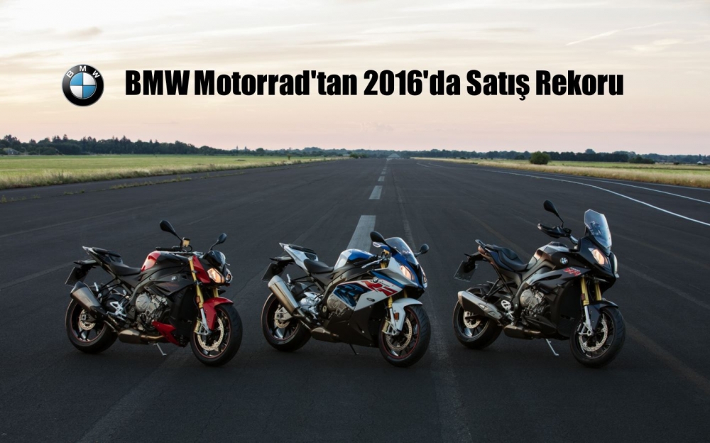 BMW Motorrad, 2016'da Üst Üste Altıncı Kez En Yüksek Satış Rakamına Ulaştı