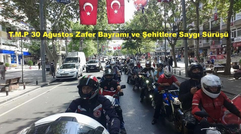  TMP ve MKSF 30 Ağustos Zafer Bayramı ve Şehitlere Saygı Sürüşü