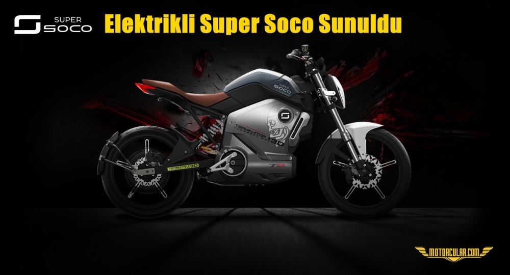 Elektrikli Super Soco Sunuldu