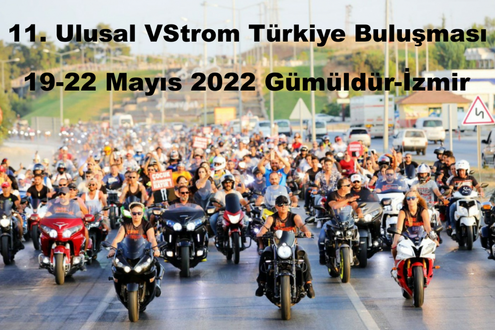 11.Ulusal VStrom Türkiye Buluşması, 19-22 Mayıs 2022 Gümüldür - İzmir