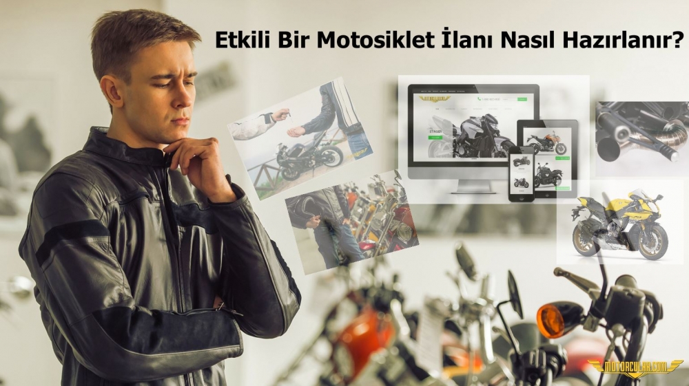 Etkili Bir Motosiklet İlanı Nasıl Hazırlanır?