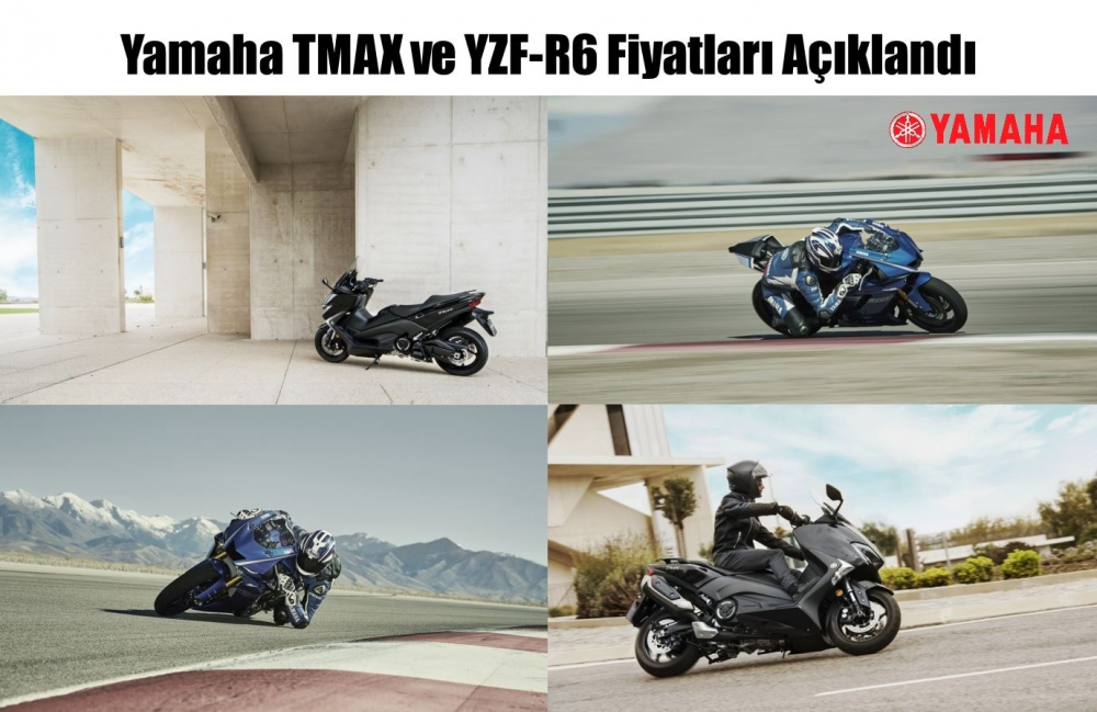 Yamaha TMAX ve YZF-R6 Fiyatları Açıklandı