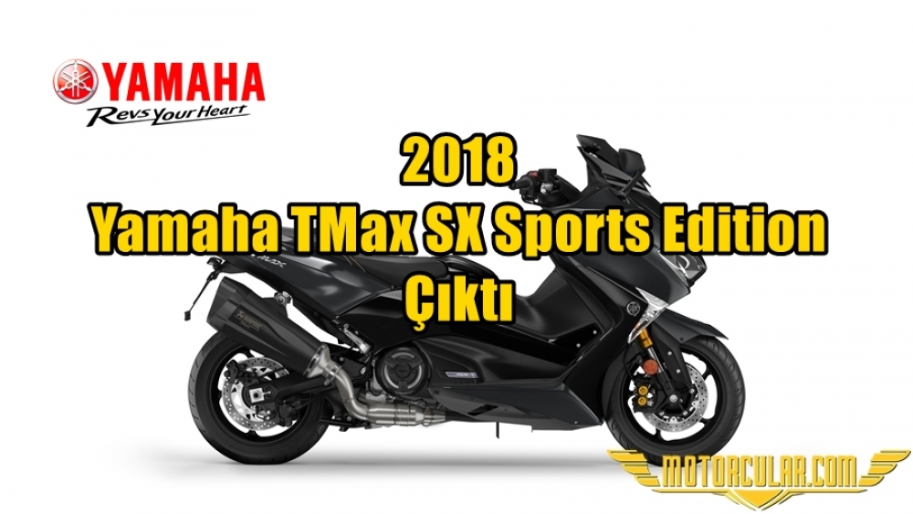 2018 Yamaha TMax SX Sports Edition Çıktı