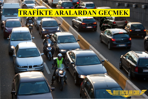 Trafikte Aralardan Geçmek