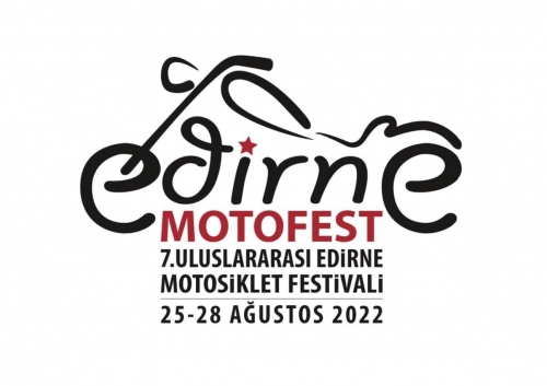 7. Uluslararası Edirne Motosiklet Festivali, Edirne, 25-28  Ağustos 2022