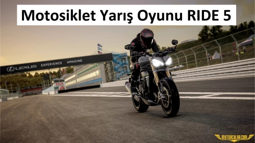 Ride 5: Motosiklet Yarışı Oyunları Sevenlere Müjde