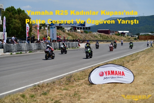 Yamaha R25 Kadınlar Kupası'nda Pistte Cesaret Ve Özgüven Yarıştı