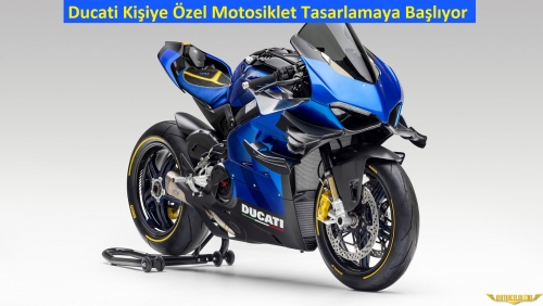 Ducati Kişiye Özel Tasarım Yapmaya Başlıyor