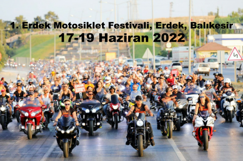 1. Erdek Motosiklet Festivali, Erdek, Balıkesir, 17-19 Haziran 2022