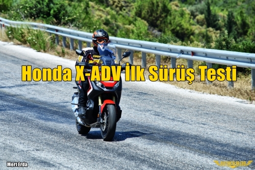 Honda X-ADV İlk Sürüş Testi