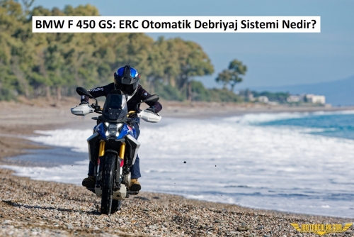 BMW F450 GS ERC Otomatik Debriyaj Sistemi Sunuyor