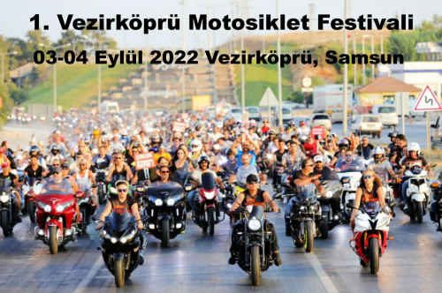 1. Vezirköprü Motosiklet Festivali, 03-04 Eylül 2022 Vezirköprü, Samsun