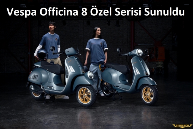 Vespa Officina 8 Özel Serisi Sunuldu