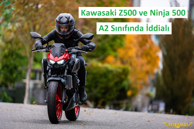 Kawasaki'nin A2 Sınıfı Modelleri: Z500 ve Ninja 500