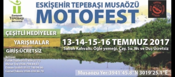 7. Eskişehir Musaözü Motosiklet Festivali, 13-16 Temmuz 2017 