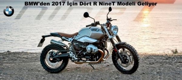 BMW'den 2017 İçin Dört R NineT Modeli Geliyor