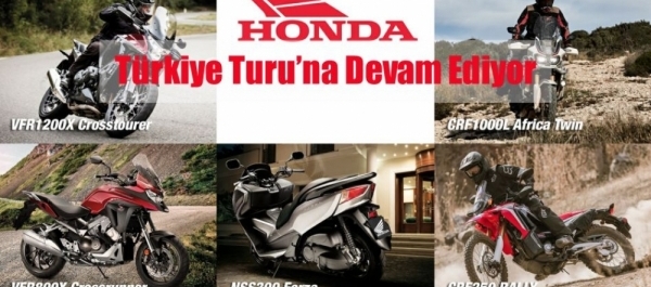 Honda Motosiklet Modelleri Türkiye Turu'na Devam Ediyor