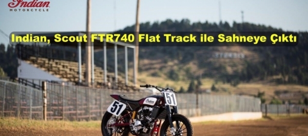 Indian Scout FTR740 Flat Track Yarış Motosikleti Sahneye Çıktı