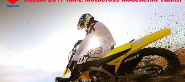 Suzuki 2017 RM-Z Motocross Modellerini Tanıttı
