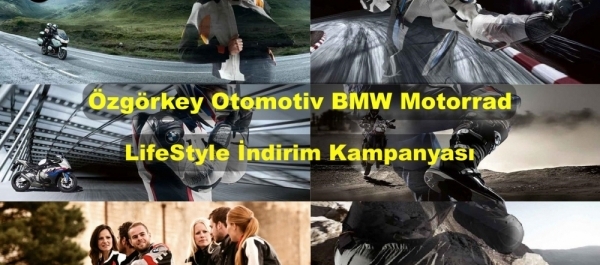 Özgörkey Otomotiv BMW Motorrad LifeStyle İndirim Kampanyası