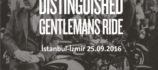 ‘The Distinguished Gentleman's Ride 2016 İstanbul-İzmir  25.09.2016