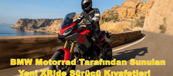 BMW Motorrad Tarafından Sunulan Yeni XRide Sürücü Kıyafetleri