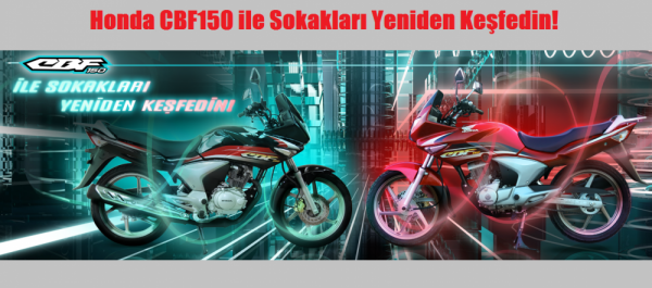 Honda CBF150 ile Sokakları Yeniden Keşfedin!