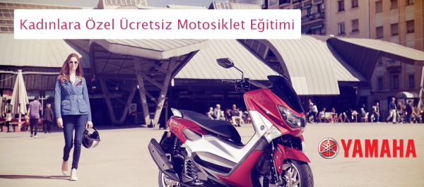 Yamaha'dan Kadınlara Ücretsiz Motosiklet Eğitimi