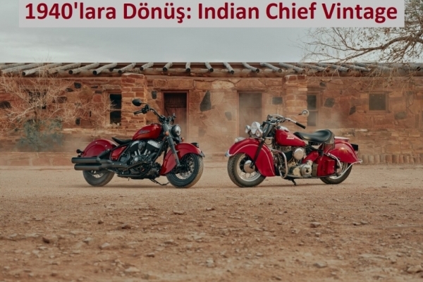 Yeni Indian Chief Vintage, 1940'lardan İlham Alıyor