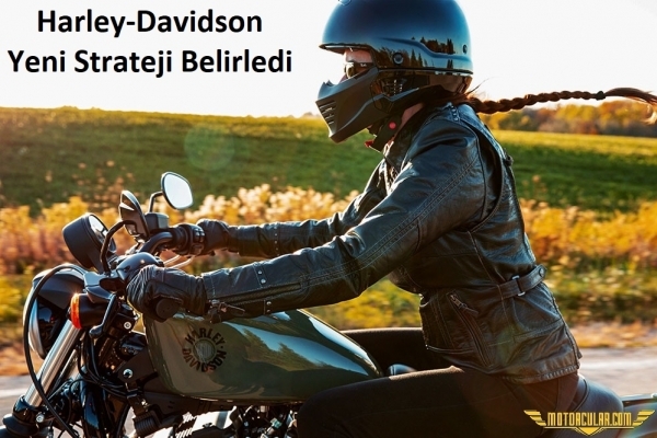 Harley-Davidson'un Yeni Stratejisi