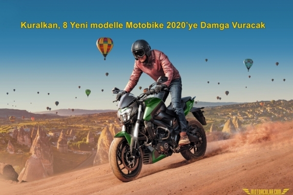 Kuralkan 8 Yeni modelle Motobike 2020'ye Damga Vuracak