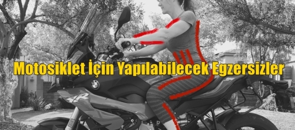 Motosiklet Sezonuna Hazırlanmak İçin Yapılacabilecek Egzersizler