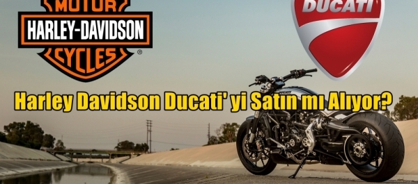 Harley-Davidson Ducati'yi Satın mı Alıyor?