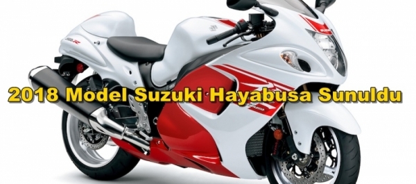 2018 Model Suzuki Hayabusa Sunuldu