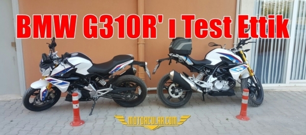 BMW G310R' ı Test Ettik