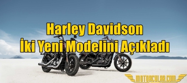Harley Davidson İki Yeni Modelini Açıkladı