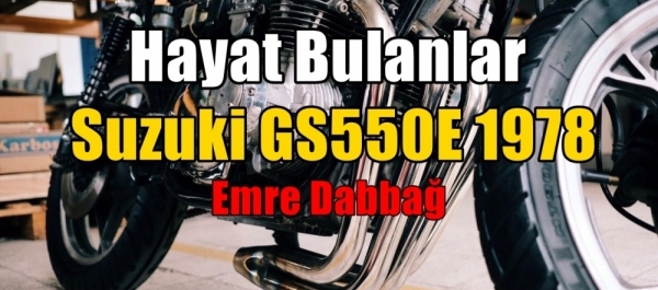 Hayat Bulanlar: Suzuki GS550E 1978