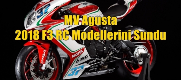 MV Agusta 2018 F3 RC Modellerini Sundu