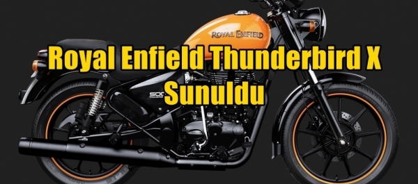 Royal Enfield Thunderbird X Sunuldu
