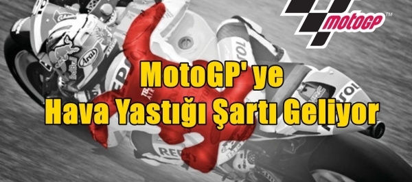MotoGP' ye Hava Yastığı Şartı Geliyor
