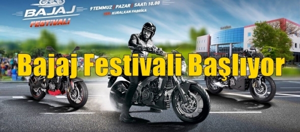 Bajaj Festivali Başlıyor