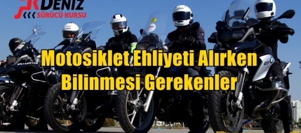 Motosiklet Ehliyeti Alırken Bilinmesi Gerekenler