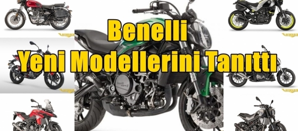 Benelli Yeni Modellerini Tanıttı